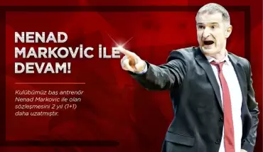 Gaziantep Basketbol, Nenad Markovic ile sözleşme yeniledi