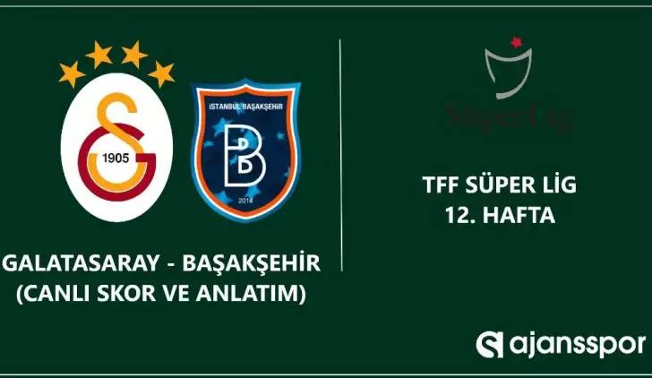 Galatasaray - Başakşehir (Canlı anlatım)