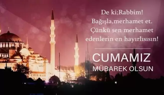 En Güzel ve anlamlı Cuma Mesajları