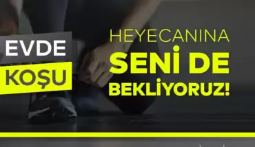 Aynı hedefe koşmayı özleyenler için "Evde koşu" başlıyor