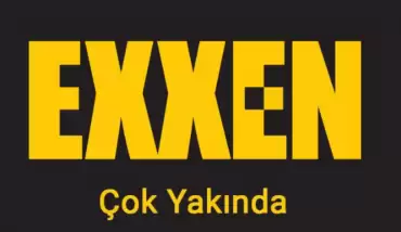 EXXEN ne demek ve içeriğinde neler olacak?