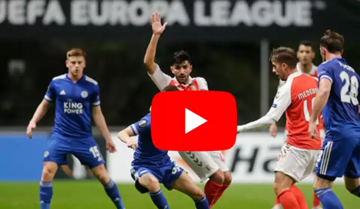 ÖZET İZLE | Braga 3-3 Leicester City maçın özetini izle