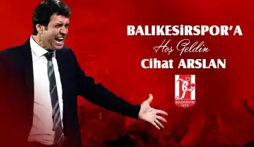 Balıkesirspor'da Cihat Arslan dönemi