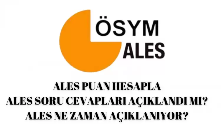 ALES puan hesaplama nasıl yapılır? Soru kitapçığı açıklandı mı?