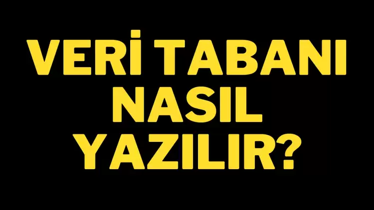 Veri tabanı nasıl yazılır? Veritabanı mı, veri tabanı mı? TDK’ya göre veritabanı yazımı…