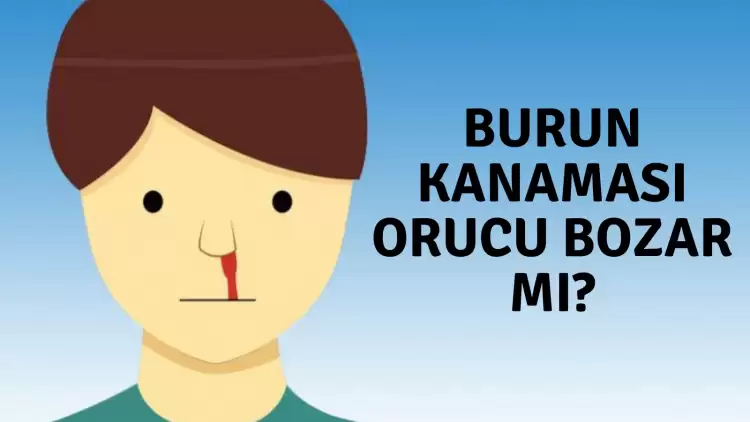 Burun kanaması orucu bozar mı?