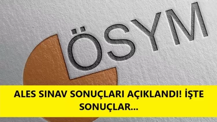 ALES sonuçları açıklandı! ALES Sınav Sonuçları Sorgulama Ekranı