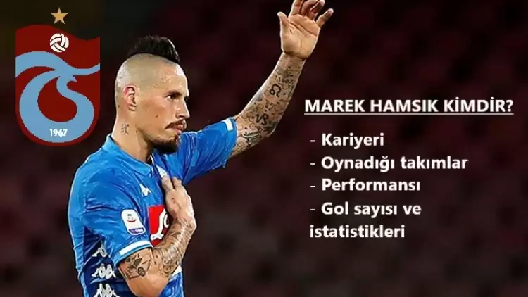 Marek Hamsik kimdir ve kaç yaşında? Kariyeri, performansı ve gol sayısı...