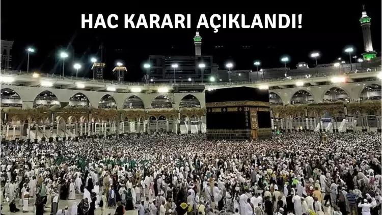 Suudi Arabistan hac kararını duyurdu 2021! Kimler hacca gidebilecek? İşte cevabı...