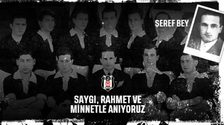 Beşiktaş, Şeref Bey'i unutmadı