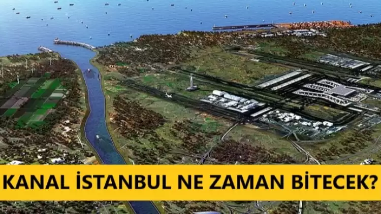 Kanal İstanbul projesi ne kadar sürecek? 