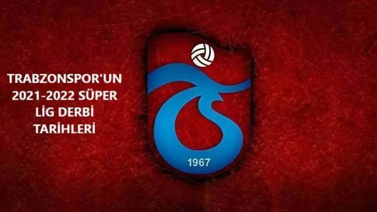 Trabzonspor'un Süper Lig 2020-21 sezonu derbileri kaçıncı haftada? 