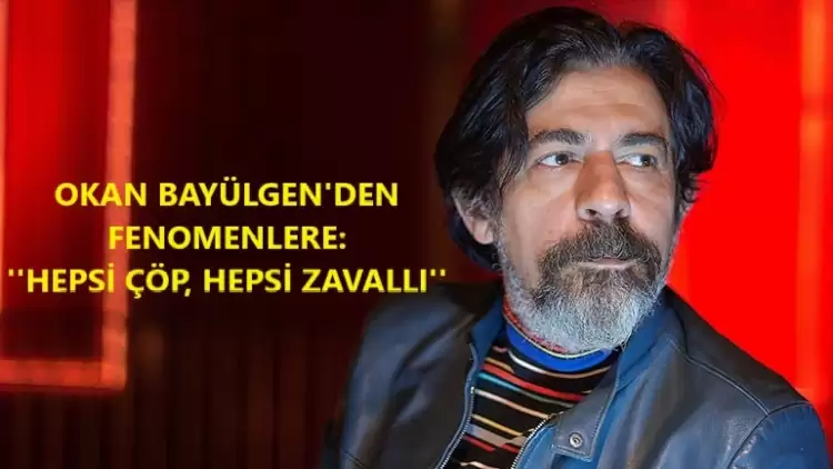 Okan Bayülgen'den fenomenlere sert eleştiri: "Hepsi çöp, hepsi zavallı"