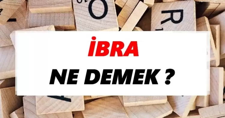 İdari açıdan ibra edilmemek ne oluyor? İbra edilmemek nedir?