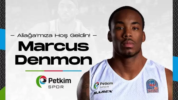 Petkimspor, Marcus Denmon'u Transfer Etti