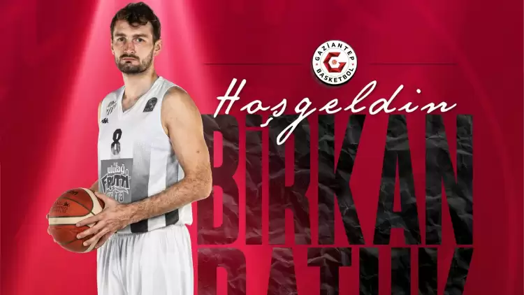 Birkan Batuk Gaziantep Basketbol’da | Transfer Haberleri