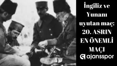 Atatürk'ten İngiliz ve Yunanı uyutan futbol maçı