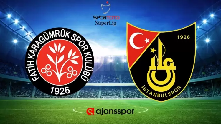 Fatih Karagümrük - İstanbulspor Maçı Ne Zaman, Saat Kaçta ve Hangi Kanalda?