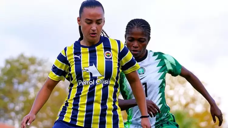Fenerbahçe kadın futbol takımı Nijerya’yı 3-1 yendi