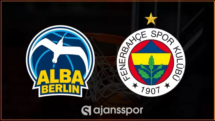 ALBA Berlin - Fenerbahçe Beko Maçının Canlı Yayın Bilgisi ve Maç Linki
