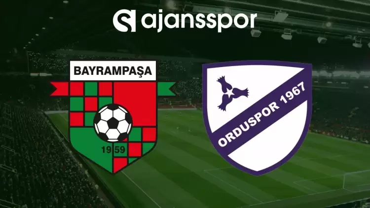 Bayrampaşaspor - Orduspor Maçının Canlı Yayın Bilgisi