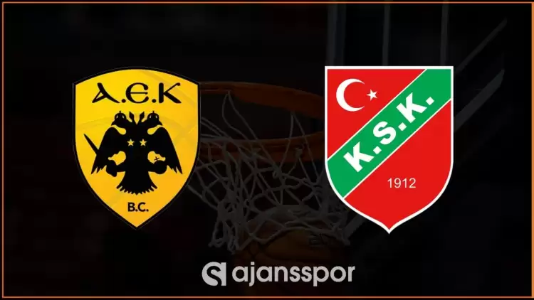 AEK - Pınar Karşıyaka Maçının Canlı Yayın Bilgisi ve Maç Linki