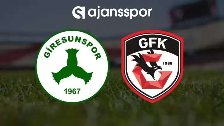 Giresunspor - Gaziantep FK Maçının Canlı Yayın Bilgisi ve Maç Linki