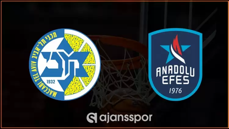 Maccabi Tel Aviv - Anadolu Efes Maçının Canlı Yayın Bilgisi ve Maç Linki