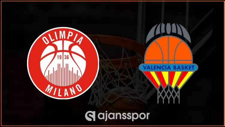 Olimpia Milano - Valencia Maçının Canlı Yayın Bilgisi ve Maç Linki