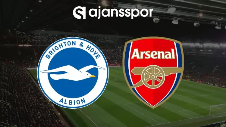 Brighton - Arsenal Maçının Canlı Yayın Bilgisi ve Maç Linki