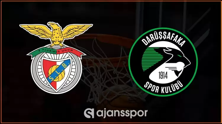 SL Benfica - Darüşşafaka Maçının Canlı Yayın Bilgisi ve Maç Linki