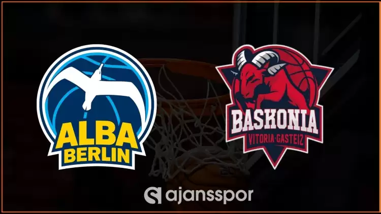 ALBA Berlin - Baskonia Maçının Canlı Yayın Bilgisi ve Maç Linki