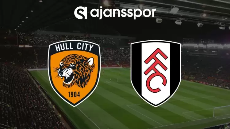 Hull City - Fulham Maçının Canlı Yayın Bilgisi ve Maç Linki