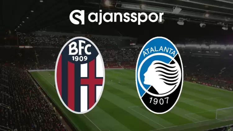 CANLI| Bologna- Atalanta Maçını Canlı İzle (Maç Linki)