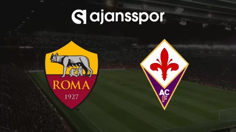 Roma - Fiorentina Maçının Canlı Yayın Bilgisi ve Maç Linki