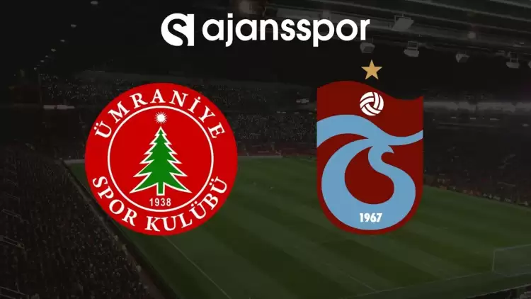 Ümraniyespor - Trabzonspor Maçının Canlı Yayın Bilgisi ve Maç Linki
