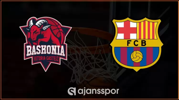 Baskonia - Barcelona Maçının Canlı Yayın Bilgisi ve Maç Linki