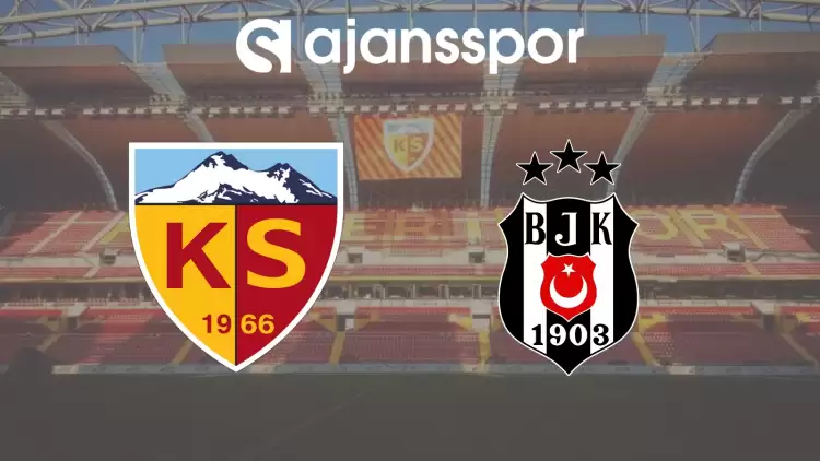 CANLI| Kayserispor - Beşiktaş Maçını Canlı İzle (Maç Linki)