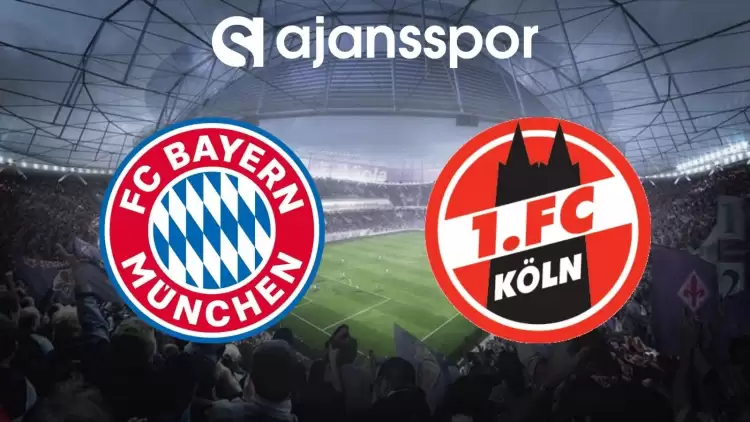 Bayern Münih - Köln Maçının Canlı Yayın Bilgisi ve Maç Linki