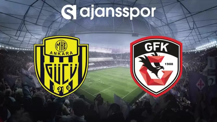 MKE Ankaragücü - Gaziantep FK Maçının Canlı Yayın Bilgisi ve Maç Linki