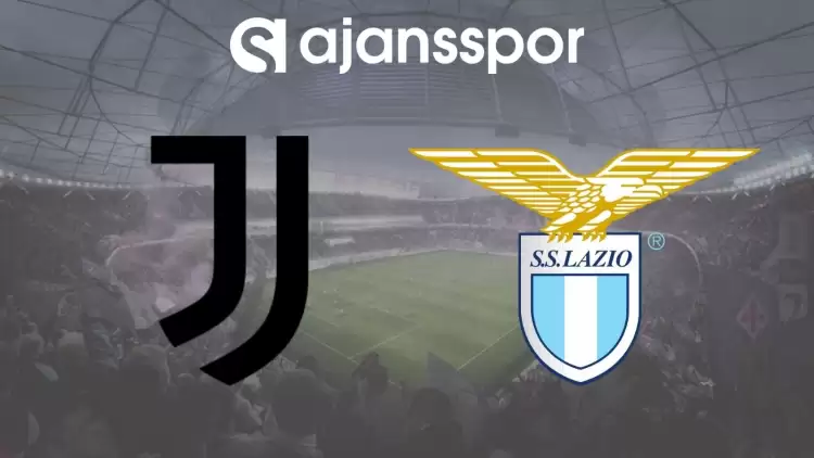 Juventus - Lazio Maçının Canlı Yayın Bilgisi ve Maç Linki