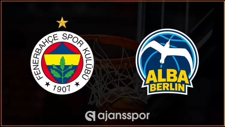 Fenerbahçe Beko - ALBA Berlin Maçının Canlı Yayın Bilgisi ve Maç Linki