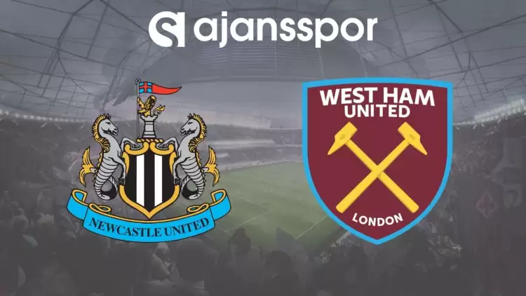 Newcastle United - West Ham Maçının Canlı Yayın Bilgisi ve Maç Linki