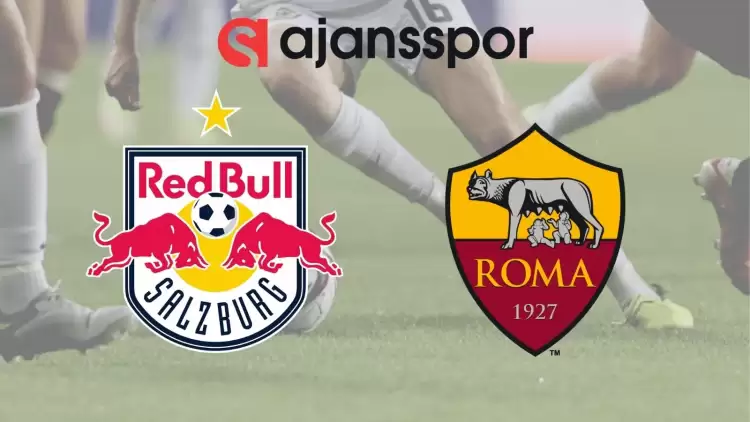 Salzburg - Roma Maçının Canlı Yayın Bilgisi ve Maç Linki