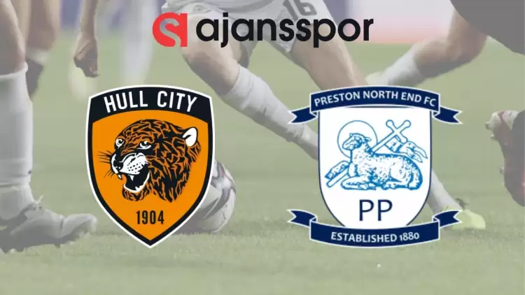 Hull City - Preston Maçının Canlı Yayın Bilgisi ve Maç Linki