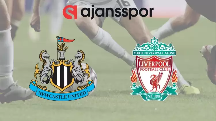 Newcastle United - Liverpool Maçının Canlı Yayın Bilgisi ve Maç Linki