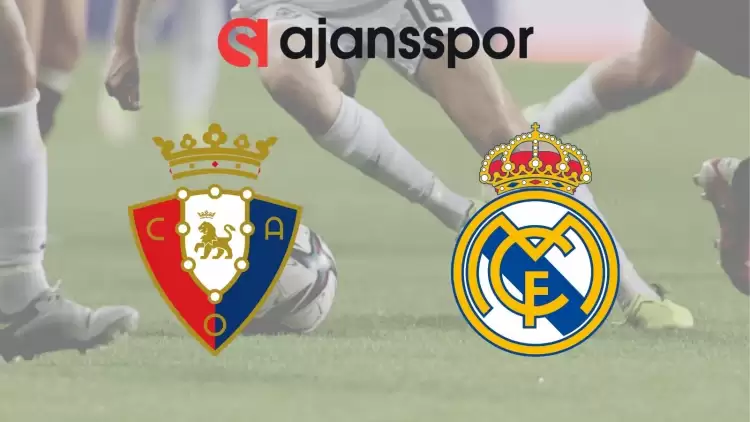 Osasuna - Real Madrid Maçının Canlı Yayın Bilgisi ve Maç Linki