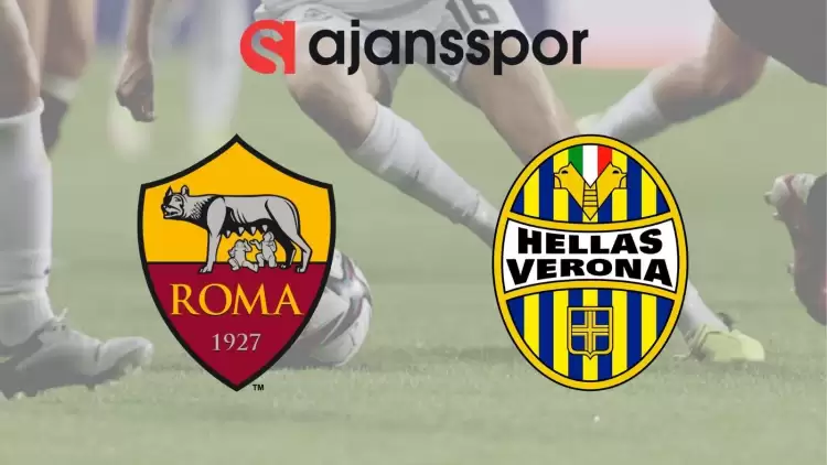 Roma - Hellas Verona Maçının Canlı Yayın Bilgisi ve Maç Linki