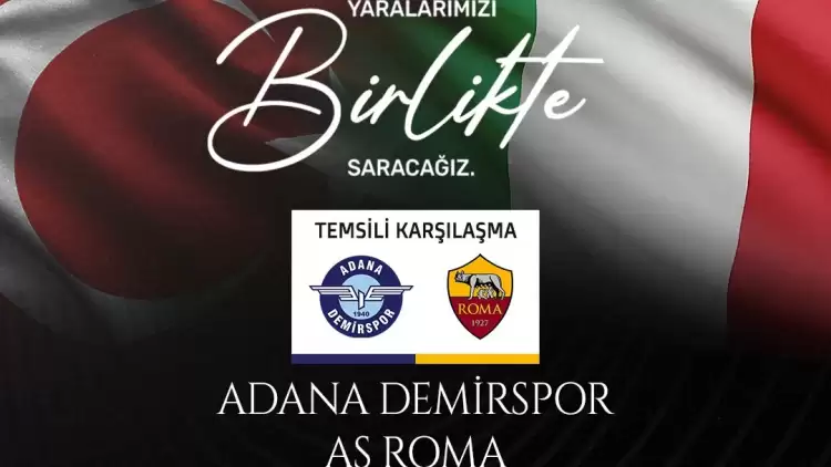 Adana Demirspor ve Roma'dan Temsili Maç