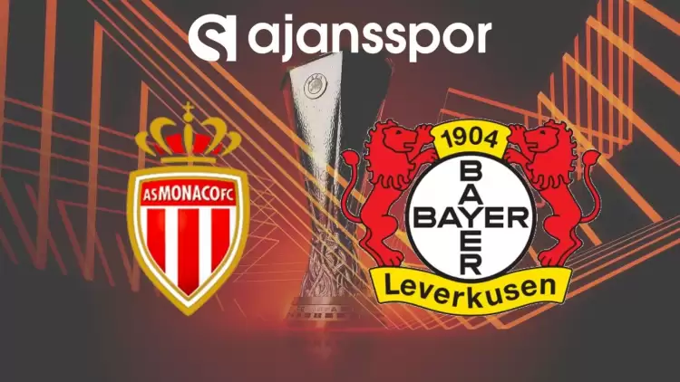 Monaco - Bayer Leverkusen Maçının Canlı Yayın Bilgisi ve Maç Linki